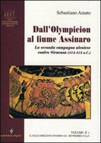 Dall'Olympieion al fiume Assinaro. La seconda campagna ateniese contro Siracusa (415-413 a. C.). Vol. 2 - Sebastiano Amato - Libro VerbaVolant edizioni 2018 | Libraccio.it