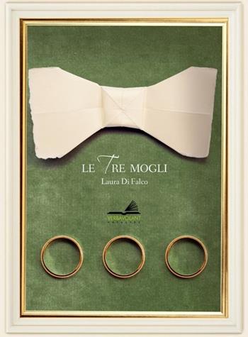Le tre mogli - Laura Di Falco - Libro VerbaVolant edizioni 2016 | Libraccio.it
