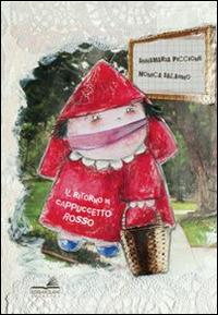 Il ritorno di Cappuccetto rosso - Annamaria Piccione - Libro VerbaVolant edizioni 2015, Libro da parati | Libraccio.it