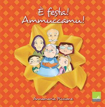 È festa! Ammuccamu! La cucina siciliana dei giorni di festa - Annamaria Piccione - Libro VerbaVolant edizioni 2014, Bambini | Libraccio.it