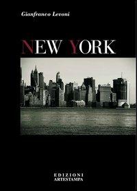 New York. Ediz. italiana e inglese - Gianfranco Levoni - Libro Edizioni Artestampa 2003, Le grandi città del mondo | Libraccio.it