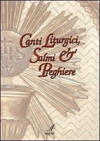 Canti liturgici, salmi e preghiere  - Libro Edizioni Artestampa 2007 | Libraccio.it