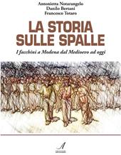 La storia sulle spalle. I facchini a Modena dal Medioevo a oggi