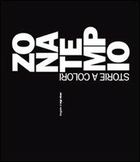 Zona tempio. Storie a colori - Luigi Ottani, Giulia Bondi, Francesco Guccini - Libro Edizioni Artestampa 2008 | Libraccio.it