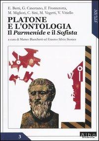 Platone e l'ontologia. Il «Parmenide» e il «Sofista»  - Libro AlboVersorio 2004, Studi | Libraccio.it