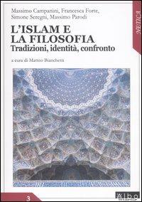 L'Islam e la filosofia. Tradizioni, identità, confronto  - Libro AlboVersorio 2006, Netica | Libraccio.it