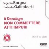 Il Decalogo. Con CD Audio. Vol. 6: Non commettere atti impuri  - Libro AlboVersorio 2008, Libri da ascoltare | Libraccio.it