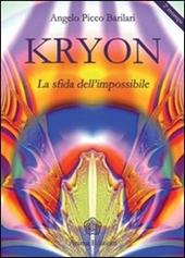 Kryon. La sfida dell'impossibile