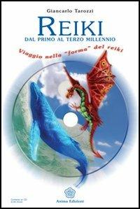 Reiki. Dal primo al terzo millennio. Con CD Audio - Giancarlo Tarozzi - Libro Anima Edizioni 2006, Musica per l'anima | Libraccio.it