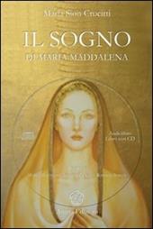 Il sogno di Maria Maddalena. Con CD Audio