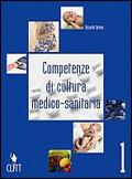 Competenze di cultura medico sanitaria. Per gli Ist. Professionali alberghieri - Riccardo Tortora - Libro Clitt | Libraccio.it