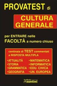 Provatest di cultura generale per entrate nelle facoltà a numero chiuso - Grazia Mercurio, Marilena Albanese, Rossana Monti - Libro Edipress 2011 | Libraccio.it