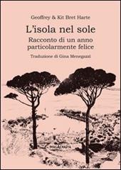 L' isola nel sole. Racconto di un anno particolarmente felice