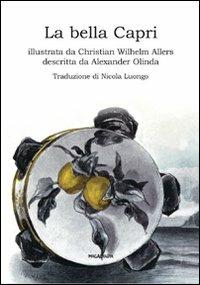 La bella Capri - Christian W. Allers, Alexander Olinda - Libro Imagaenaria 2009, Pithu Esu | Libraccio.it