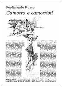 Camorra e camorristi - Ferdinando Russo - Libro Imagaenaria 2009, Terraferma | Libraccio.it
