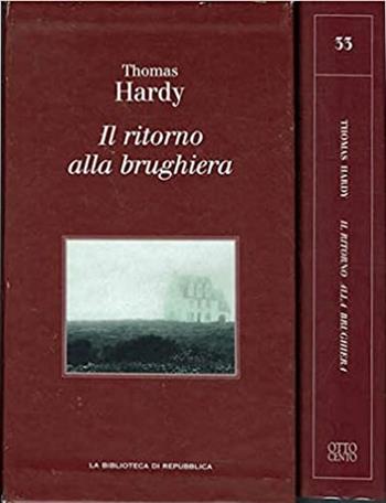 Ritorno alla brughiera - Thomas Hardy - Libro L'Espresso-Div. La Repubblica 2004 | Libraccio.it