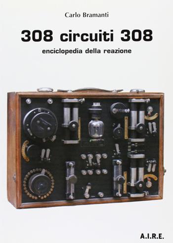 308 circuiti 308. Enciclopedia della reazione - Carlo Bramanti - Libro Sandit Libri 2006 | Libraccio.it