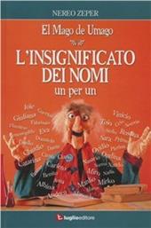 L' insignificato dei nomi. Un per un. El mago de Umago