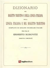 Dizionario del dialetto triestino e della lingua italiana