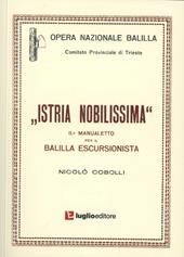 Istria nobilissima. Manualetto per il balilla escursionista