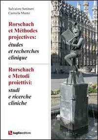 Rorschach e metodi proiettivi. Studi e ricerche cliniche - Salvatore Settineri, Carmela Mento - Libro Luglio (Trieste) 2010 | Libraccio.it