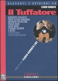 Il tuffatore. Racconti e opinioni su Flavio Giurato. Con CD audio  - Libro No Reply 2004, Contagi cidilibri | Libraccio.it