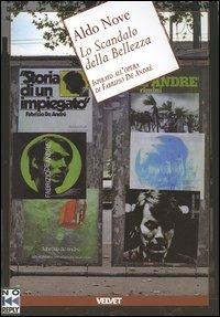 Lo scandalo della bellezza. Ispirato all'opera di Fabrizio De André - Aldo Nove - Libro No Reply 2005, Velvet | Libraccio.it