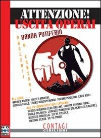 Attenzione! Uscita operai. Con Cd Audio  - Libro No Reply 2007, Contagi cidilibri | Libraccio.it