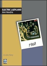 Electric ladyland. Jimi Hendrix - John Perry - Libro No Reply 2009 | Libraccio.it