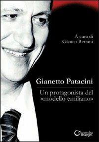 Gianetto Patacini. Un protagonista del «modello emiliano» - Glauco Bertani - Libro Consulta Librieprogetti 2012, Novecento | Libraccio.it