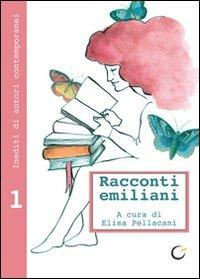 Racconti emiliani. Inediti di autori contemporanei. Vol. 1  - Libro Consulta Librieprogetti 2011, Casa nostra | Libraccio.it