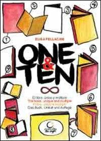 One&ten. Il libro, unico e multiplo. Ediz. italiana, inglese, tedesca e spagnola. Con DVD - Elisa Pellacani - Libro Consulta Librieprogetti 2013, Segni & parole | Libraccio.it