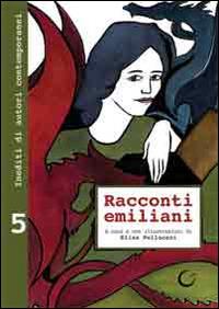 Racconti emiliani. Inediti di autori contemporanei. Vol. 5  - Libro Consulta Librieprogetti 2014, Casa nostra | Libraccio.it