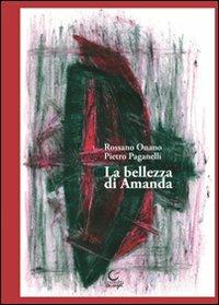 La bellezza di Amanda - Rossano Onano, Pietro Paganelli - Libro Consulta Librieprogetti 2016 | Libraccio.it