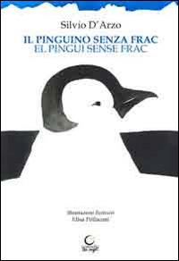 El pingui sens frac - Silvio D'Arzo - Libro Consulta Librieprogetti 2014, Tracce dall'Appennino al Po | Libraccio.it