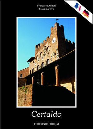 Certaldo. Ediz. italiana, francese e tedesca - Francesca Allegri, Massimo Tosi - Libro Federighi 2004 | Libraccio.it