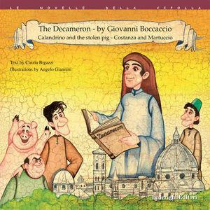 The Decameron by Giovanni Boccaccio: Calandrio and the stolen pork-Costanza and Martuccio - Cinzia Bigazzi - Libro Federighi 2007, Le novelle della cipolla | Libraccio.it