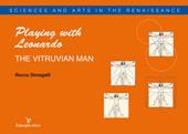 Playing with Leonardo. The vitruvian man