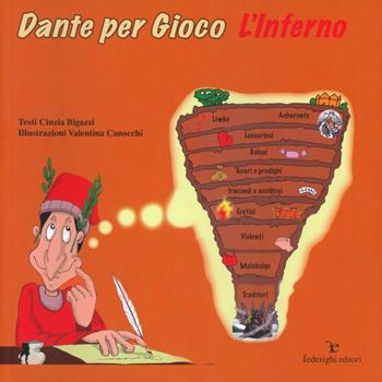 Dante per gioco. L'inferno - Cinzia Bigazzi - Libro Federighi 2007 | Libraccio.it