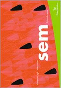 Sem. Il piccolo seme - Alessandro Gigli - Libro Federighi 2009, I girasoli | Libraccio.it