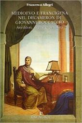 Medioevo e Francigena nel Decamerone di Giovanni Boccaccio. Aneddoti, ricette, curiosità