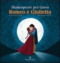 Shakespeare per gioco. Romeo e Giulietta - Valentina Orlando - Libro Federighi 2011, Le novelle della cipolla | Libraccio.it