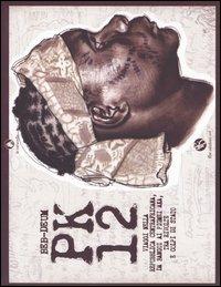 PK12. Viaggi nella Repubblica Centraficana, da Bangui ai pigmei aka, tra rivolte e colpi di stato - Beb-Deum - Libro FBE 2004, Le caravelle | Libraccio.it