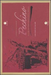 Pechino. Ultimi sguardi sulla città antica. Ediz. illustrata - Charles Chauderlot, Lao She - Libro FBE 2007, Le caravelle | Libraccio.it