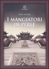 I mangiatori di perle - João Aguiar - Libro FBE 2007, La bicicletta | Libraccio.it