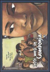 Sette mesi in Cambogia. Ediz. illustrata  - Libro FBE 2007, Le caravelle | Libraccio.it