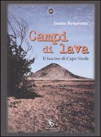 Campi di lava. Il fascino di Capo Verde - Jaume Benavente - Libro FBE 2008, La bicicletta | Libraccio.it