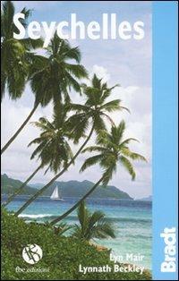 Seychelles - Lynn Mair, Lynnath Beckley - Libro FBE 2010, Bradt Guides | Libraccio.it