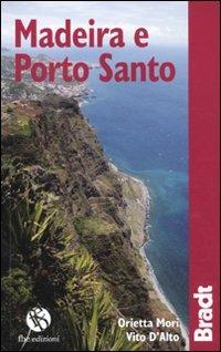 Madeira e Porto Santo - Orietta Mori, Vito D'Alto - Libro FBE 2010, Bradt Guides | Libraccio.it