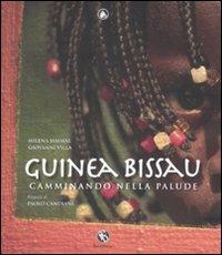 Guinea Bissau. Camminando nella palude. Ediz. illustrata - Milena Jammal, Giovanni Villa - Libro FBE 2009, Le caravelle | Libraccio.it